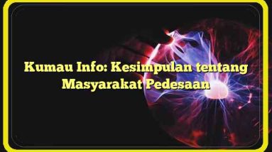 Kumau Info: Kesimpulan tentang Masyarakat Pedesaan